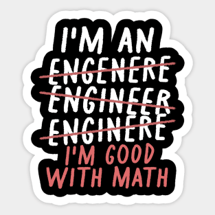 Engineer  - i'm good with math - white type Sticker